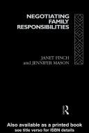 Cover of: Negotiating family responsibilities by Janet Finch