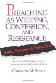 Cover of: Preaching as weeping, confession, and resistance: radical responses to radical evil