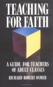 Cover of: Teaching for faith: a guide for teachers of adult classes