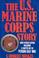 Cover of: The U.S. Marine Corps story