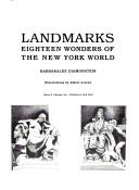 Cover of: Landmarks: eighteen wonders of the New York world