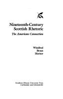 Cover of: Nineteenth-century Scottish rhetoric by Winifred Bryan Horner