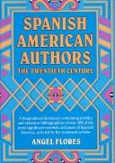 Cover of: Spanish American authors: the twentieth century