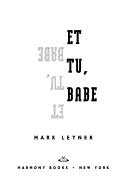 Cover of: Et tu, babe by Mark Leyner