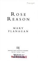 Cover of: Rose Reason by Mary Flanagan