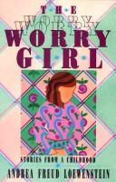 Cover of: The worry girl: stories from a childhood