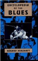 Cover of: Encyclopedia of the blues by Gérard Herzhaft