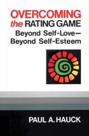 Cover of: Overcoming the Rating Game: Beyond Self-Love, Beyond Self-Esteem