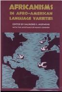 Cover of: Africanisms in Afro-American language varieties