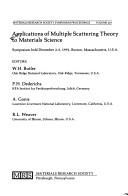 Cover of: Applications of Multiple Scattering Theory to Materials Science: Symposium Held December 2-5, 1991, Boston, Massachusetts, U.S.A. (Materials Research Society Symposium Proceedings)