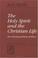 Cover of: The Holy Spirit and the Christian life