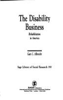 Cover of: The disability business: rehabilitation in America