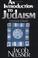 Cover of: An Introduction to Judaism