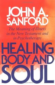 Cover of: Healing body & soul: the meaning of illness in the New Testament and in psychotherapy