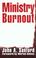 Cover of: Ministry burnout