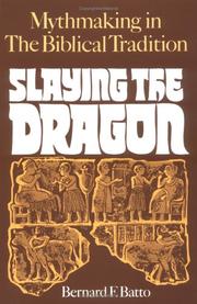 Cover of: Slaying the dragon by Bernard Frank Batto