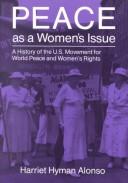 Cover of: Peace as a women's issue by Harriet Hyman Alonso