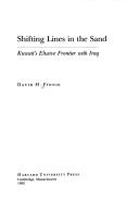 Cover of: Shifting lines in the sand: Kuwait's elusive frontier with Iraq