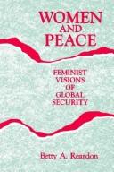 Cover of: Women and peace: feminist visions of global security