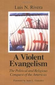 Cover of: A violent evangelism by Luis Rivera Pagán