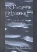Cover of: In face of mystery: a constructive theology