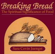 Breaking bread by Sara Covin Juengst