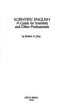 Cover of: Scientific English: a guide for scientists and other professionals