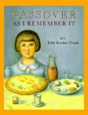 Cover of: Passover as I remember it by Toby Knobel Fluek