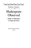 Cover of: Shakespeare observed: studies in performance on stage and screen
