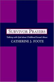 Cover of: Survivor prayers: talking with God about childhood sexual abuse