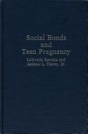 Social bonds and teen pregnancy by LaWanda Ravoira