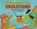 Cover of: Sponges are skeletons by Barbara Juster Esbensen