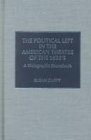 The political left in the American theatre of the 1930's by Susan Duffy
