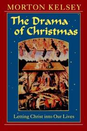 Cover of: The drama of Christmas by Morton T. Kelsey