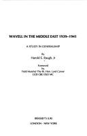 Wavell in the Middle East, 1939-1941 by Harold E. Raugh
