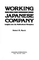 Cover of: Working for a Japanese company by Robert M. March, Robert M. March