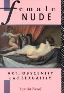 Cover of: The female nude by Lynda Nead