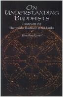 Cover of: On understanding Buddhists: essays on the Theravāda tradition in Sri Lanka