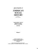 Cover of: Encyclopedia of American social history by Mary Kupiec Cayton, Elliott J. Gorn, Peter W. Williams, editors.