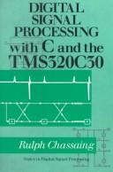 Cover of: Digital signal processing with C and the TMS320C30