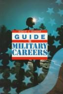 Cover of: Guide to military careers | Dunbar, Robert E.
