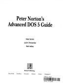 Cover of: Peter Norton's advanced DOS 5 guide