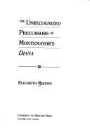 Cover of: The unrecognized precursors of Montemayor's Diana