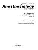 Cover of: Decision making in anesthesiology by [edited by] Lois L. Bready, R. Brian Smith.
