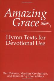 Cover of: Amazing grace by Bert Polman, Marilyn Kay Stulken, James Rawlings Sydnor, editors.