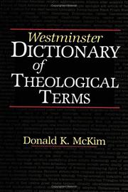 Cover of: Westminster dictionary of theological terms by Donald K. McKim