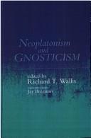 Cover of: Neoplatonism and gnosticism by Richard T. Wallis, editor, Jay Bregman, associate editor.