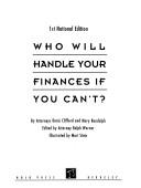 Cover of: Who will handle your finances if you can't? by Denis Clifford