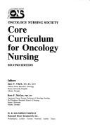 Cover of: Core curriculum for oncology nursing by editors, Jane C. Clark, Rose F. McGee.
