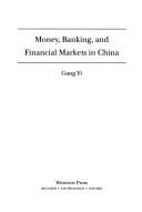 Cover of: Money, banking, and financial markets in China